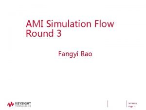 AMI Simulation Flow Round 3 Fangyi Rao 3112021