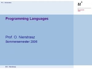 PS Introduction Programming Languages Prof O Nierstrasz Sommersemester