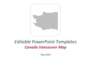 Editable Power Point Templates Canada Vancouver Map May