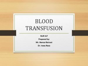 Nursing responsibility in blood transfusion