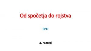 Od spoetja do rojstva SPO 3 razred Moki