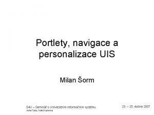 Portlety navigace a personalizace UIS Milan orm S