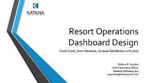 Resort Operations Dashboard Design Crush Costs Grow Revenue