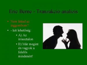 Eric berne tranzakcióanalízis