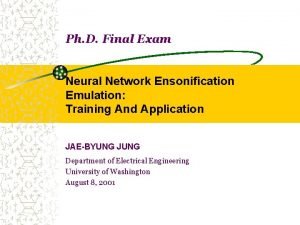 Ph D Final Exam Neural Network Ensonification Emulation