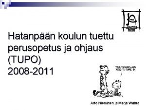 Hatanpn koulun tuettu perusopetus ja ohjaus TUPO 2008