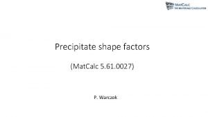 Precipitate shape factors Mat Calc 5 61 0027