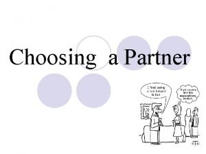 Choosing a Partner Selecting a Spouse Two Models