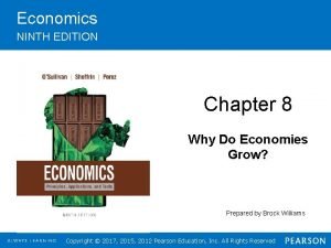 Economics NINTH EDITION Chapter 8 Why Do Economies