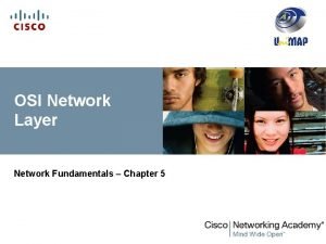 OSI Network Layer Network Fundamentals Chapter 5 Objectives