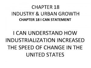 CHAPTER 18 INDUSTRY URBAN GROWTH CHAPTER 18 I