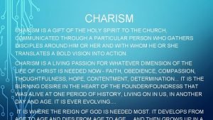 CHARISM IS A GIFT OF THE HOLY SPIRIT