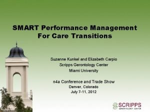 SMART Performance Management For Care Transitions Suzanne Kunkel