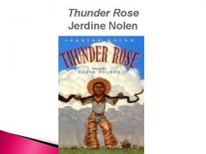 Thunder Rose Jerdine Nolen Thunder Rose This week
