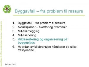 Byggavfall fra problem til ressurs Kurs utarbeidet av