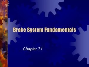 Brake system fundamentals