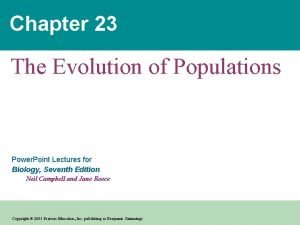 Chapter 23 The Evolution of Populations Power Point