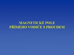 MAGNETICK POLE PMHO VODIE S PROUDEM Magnetick pole