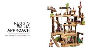 Reggio emilia and open-ended materials