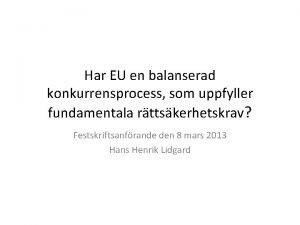 Har EU en balanserad konkurrensprocess som uppfyller fundamentala