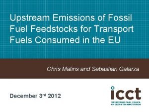 Upstream Emissions of Fossil Fuel Feedstocks for Transport