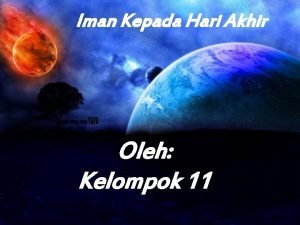 Iman Kepada Hari Akhir Oleh Kelompok 11 Pengertian