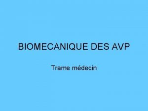 BIOMECANIQUE DES AVP Trame mdecin ENERGIE CINETIQUE Lnergie