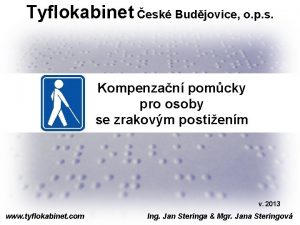 Tyflokabinet esk Budjovice o p s Kompenzan pomcky