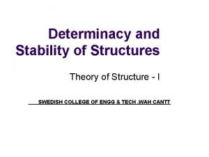 Stability and determinacy of structures