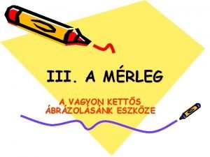 III A MRLEG A VAGYON KETTS BRZOLSNK ESZKZE