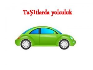 Tatlarda yolculuk YOLCULAR ARA NDE GVENLK N NE