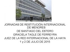 JORNADAS DE RESTITUCIN INTERNACIONAL DE MENORES DE SANTIAGO