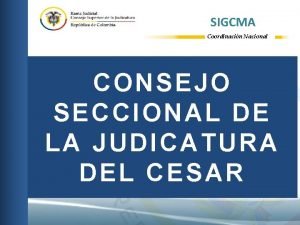 SIGCMA Coordinacin Nacional CONSEJO S ECCIONAL DE LA