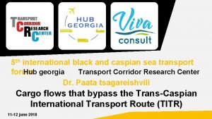 5 th international black and caspian sea transport