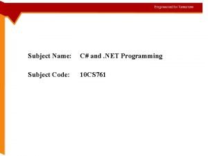 Subject Name C and NET Programming Subject Code