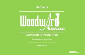 Detroits Complete Streets Plan Philadelphia Vision Zero Presented