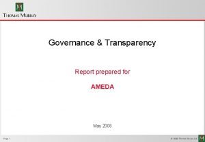 Governance Transparency Report prepared for AMEDA May 2008