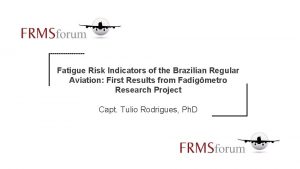 Fatigue Risk Indicators of the Brazilian Regular Aviation