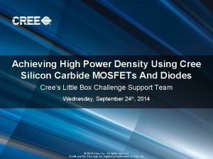 Achieving High Power Density Using Cree Silicon Carbide