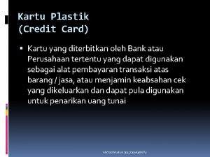 Kartu Plastik Credit Card Kartu yang diterbitkan oleh