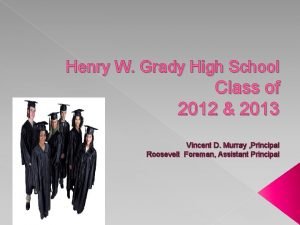 Henry W Grady High School Class of 2012