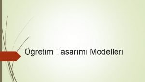 retim Tasarm Modelleri ADDIE MODEL Analyze zmleme Design