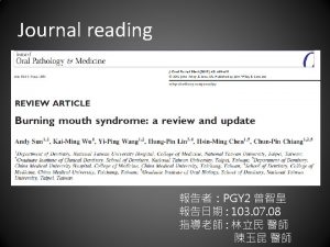 Introduction Burning mouth syndrome BMS is typically described