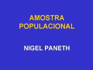AMOSTRA POPULACIONAL NIGEL PANETH AMOSTRA POPULACIONAL Traduo da