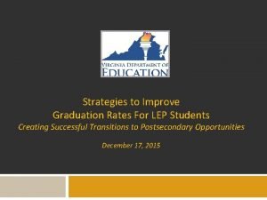 Strategies to Improve Graduation Rates For LEP Students