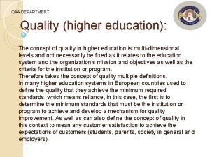 QAA DEPARTMENT Quality higher education The concept of