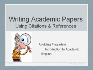 Writing Academic Papers Using Citations References Avoiding Plagiarism