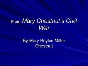 From Mary Chestnuts Civil War By Mary Boykin