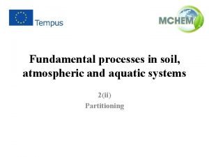 Fundamental processes in soil atmospheric and aquatic systems