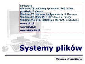 Bibliografia Windows XP Komendy i polecenia Praktyczne przykady